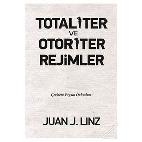 Totaliter ve Otoriter Rejimler - Juan J. Linz