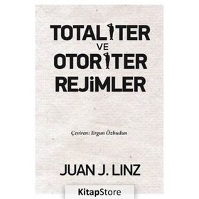 Totaliter ve Otoriter Rejimler - Juan J. Linz