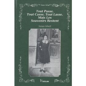 Tout Passe, Tout Casse, Tout Lasse, Mais Les Souvenirs Restent - Suzan Gönül