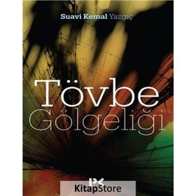 Tövbe Gölgeliği - Suavi Kemal Yazgıç