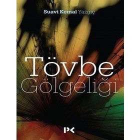 Tövbe Gölgeliği - Suavi Kemal Yazgıç