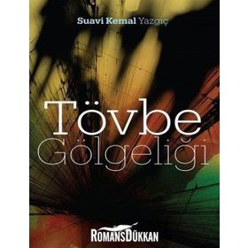 Tövbe Gölgeliği - Suavi Kemal Yazgıç