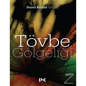 Tövbe Gölgeliği - Suavi Kemal Yazgıç