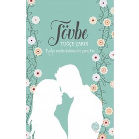 Tövbe - Tuğçe Çakır