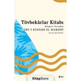 Tövbekarlar Kitabı - İbn-i Kudame el-Makdisi