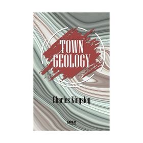 Town Geology - Charles Kingsley