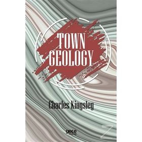 Town Geology - Charles Kingsley