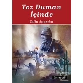 Toz Duman İçinde - 1 - Talip Apaydın