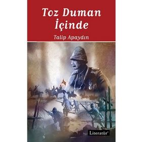 Toz Duman İçinde - 1 - Talip Apaydın