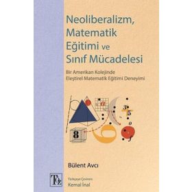 Töz Yayınları Neoliberalizm, Matematik Eğitimi ve Sınıf Mücadelesi