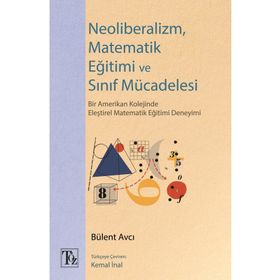 Töz Yayınları Neoliberalizm, Matematik Eğitimi ve Sınıf Mücadelesi