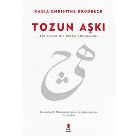 Tozun Aşkı - Rabia Christine Brodbeck