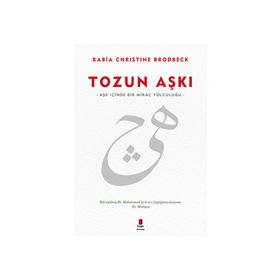 Tozun Aşkı - Rabia Christine Brodbeck