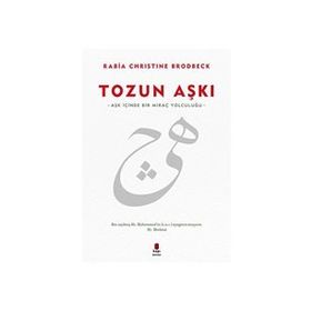 Tozun Aşkı - Rabia Christine Brodbeck
