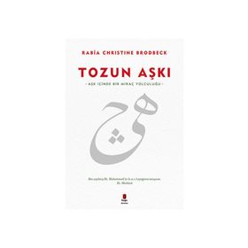 Tozun Aşkı - Rabia Christine Brodbeck
