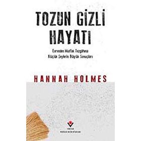 TOZUN GIZLI HAYATI (CILTLI) - HANNAH HOLMES