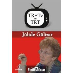 TR + TV = TRT - JÜLİDE GÜLİZAR