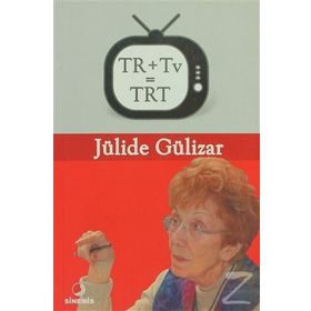 TR + TV = TRT - JÜLİDE GÜLİZAR