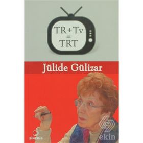TR + TV = TRT - JÜLİDE GÜLİZAR