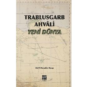 Trablusgarb Ahvali Yeni Dünya - Ebül Muzaffer Recep