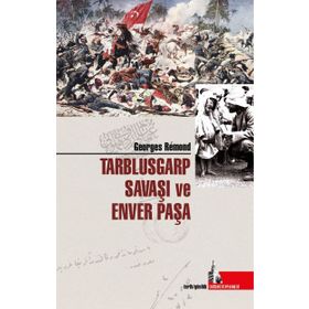 Trablusgarp Savaşı Ve Enver Paşa - Georges Remond