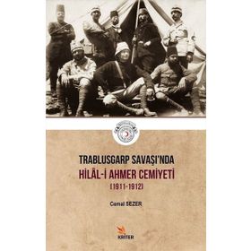 Trablusgarp Savaşı'nda Hilal-i Ahmer Cemiyeti (1911-1912) - Cemal Sezer Avcı