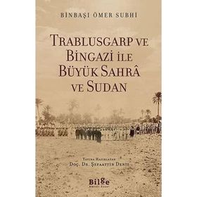 Trablusgarp ve Bingazi ile Büyük Sahra ve Sudan - Bilge Kültür Sanat