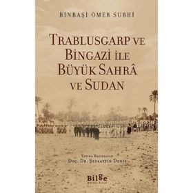 Trablusgarp ve Bingazi ile Büyük Sahra ve Sudan - Bilge Kültür Sanat