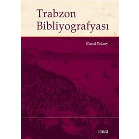 Trabzon Bibliyografyası - Cemal Toksoy
