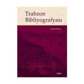 Trabzon Bibliyografyası - Cemal Toksoy