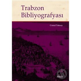 Trabzon Bibliyografyası - Cemal Toksoy