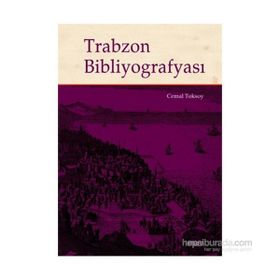 Trabzon Bibliyografyası - Cemal Toksoy