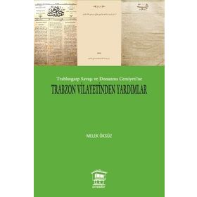 Trabzon Vilayetinden Yardımlar - Melek Öksüz