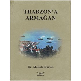 TRABZON'A ARMAĞAN - MUSTAFA DUMAN