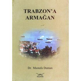TRABZON'A ARMAĞAN - MUSTAFA DUMAN