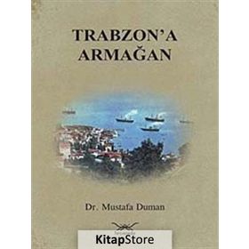 TRABZON'A ARMAĞAN - MUSTAFA DUMAN