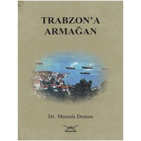 TRABZON'A ARMAĞAN - MUSTAFA DUMAN