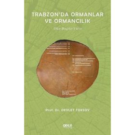 Trabzon'da Ormanlar ve Ormancılık - Devlet Toksoy