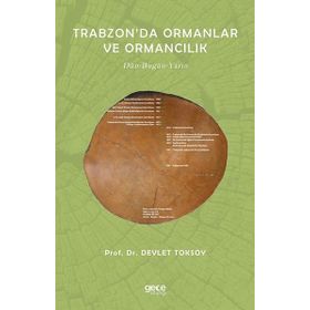 Trabzon'da Ormanlar ve Ormancılık - Devlet Toksoy