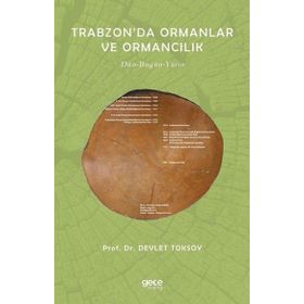 Trabzon'da Ormanlar ve Ormancılık - Devlet Toksoy