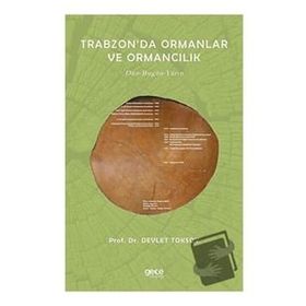 Trabzon'da Ormanlar ve Ormancılık - Devlet Toksoy