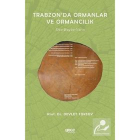Trabzon'da Ormanlar ve Ormancılık - Devlet Toksoy