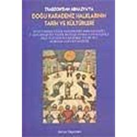 TRABZON´DAN ABHAZYA´YA DOĞU KARADENIZ HALKLARININ TARIH VE KÜLTÜRLERİ - HAYRI HAYRIOĞLU