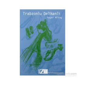 Trabzonlu Delikanlı - Yaşar Miraç