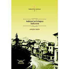 TRABZONUN B KAPISI KALKINMA - ERTUĞRUL AYDIN