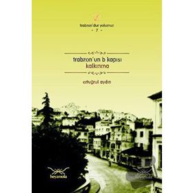 TRABZONUN B KAPISI KALKINMA - ERTUĞRUL AYDIN