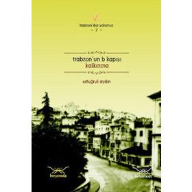 TRABZONUN B KAPISI KALKINMA - ERTUĞRUL AYDIN