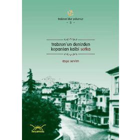 TRABZONUN DENIZDEN KOPARILAN KALBI SOTKA - AYŞE SEVIM