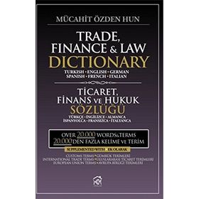 Trade, Finance and Law Dictionary - Ticaret, Finans ve Hukuk Sözlüğü - Mücahit Özden Hun