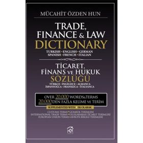Trade, Finance and Law Dictionary - Ticaret, Finans ve Hukuk Sözlüğü - Mücahit Özden Hun